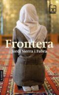 frontera-jordi sierra i fabra-9788466107457 frontera-jordi sierra i fabra-9788466107457