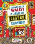 ¿donde esta wally?: a la caza del cuadro escondido-martin handford-9788466649957 ¿donde esta wally?: a la caza del cuadro escondido-martin handford-9788466649957