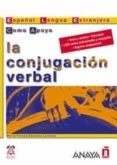 la conjugacion verbal (español lengua extranjera como apoyo)-maria teresa caceres lorenzo-9788466700757 la conjugacion verbal (español lengua extranjera como apoyo)-maria teresa caceres lorenzo-9788466700757