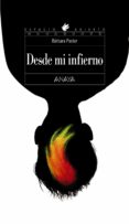 desde mi infierno-barbara pastor-9788466764957 desde mi infierno barbara pastor 9788466764957