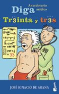 diga treinta y tres: anecdotario medico-jose ignacio de arana-9788467016857 diga treinta y tres: anecdotario medico-jose ignacio de arana-9788467016857