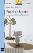 papel en blanco-josu diaz garcia-9788467556957 papel en blanco-josu diaz garcia-9788467556957