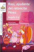 la pandilla de la ardilla 9: rasi, ayudante del ratoncito perez-begoña oro pradera-9788467595857 la pandilla de la ardilla 9: rasi, ayudante del ratoncito perez-begoña oro pradera-9788467595857