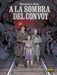 a la sombra del convoy (ed. integral)-9788467926057 a la sombra del convoy (ed. integral)-9788467926057