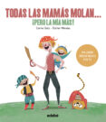 todas las mamas molan, ¡pero la mia mas! (tradiciones)-9788468334257 todas las mamas molan, ¡pero la mia mas! (tradiciones)-9788468334257