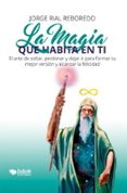 Descargar gratis ebooks pdf para joomla LA MAGIA QUE HABITA EN TI (Spanish Edition)