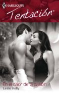 en el calor de la pasión (ebook)-leslie kelly-9788468712857 en el calor de la pasión (ebook)-leslie kelly-9788468712857