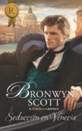 seducción en venecia (ebook)-bronwyn scott-9788468787657 seducción en venecia (ebook)-bronwyn scott-9788468787657