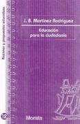 educacion para la ciudadania-juan bautista martinez rodriguez-9788471125057 educacion para la ciudadania-juan bautista martinez rodriguez-9788471125057
