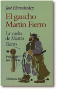 el gaucho martin fierro; la vuelta de martin fierro (4ª ed.)-jose (1834-1886) hernandez-9788471664457 el gaucho martin fierro; la vuelta de martin fierro (4ª ed.)-jose (1834-1886) hernandez-9788471664457