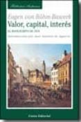 valor, capital, interes: el manuscrito de 1876-eugen von böhm-bawerk-9788472094857 valor, capital, interes: el manuscrito de 1876-eugen von böhm-bawerk-9788472094857