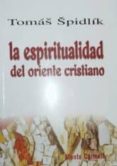 la espiritualidad del oriente cristiano-tomas spidlik-9788472398757 la espiritualidad del oriente cristiano-tomas spidlik-9788472398757