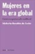 mujeres en la era global: contra un patriarcado neoliberal-victoria sendon de leon-9788474266757 mujeres en la era global: contra un patriarcado neoliberal-victoria sendon de leon-9788474266757