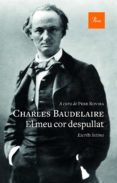 el meu cor despullat: escrits intims i correspondencia-charles baudelaire-9788475887357 el meu cor despullat: escrits intims i correspondencia-charles baudelaire-9788475887357