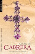 la creu de cabrera-joan andres-9788476607657 la creu de cabrera-joan andres-9788476607657