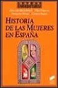 historia de las mujeres en españa-elisa garrido-9788477385257 historia de las mujeres en españa-elisa garrido-9788477385257