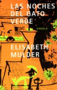 las noches del gato verde-elisabeth mulder-9788478447657 las noches del gato verde-elisabeth mulder-9788478447657