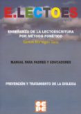 e.lectoes + cd. enseñanza de la lectoescritura por metodo fonetic o (prevencion y tratamiento de la dislexia. manual para padres y educadores, fundamentos teoricos)-santos borregon sanz-9788478696857 e.lectoes + cd. enseñanza de la lectoescritura por metodo fonetic o (prevencion y tratamiento de la dislexia. manual para padres y educadores, fundamentos teoricos)-santos borregon sanz-9788478696857