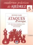 cuadernos practicos de ajedrez 5. ataques al enroque-antonio gude-9788479026257 cuadernos practicos de ajedrez 5. ataques al enroque-antonio gude-9788479026257