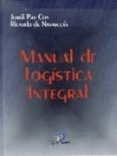 manual de logistica integral-jordi pau cos-ricardo de navascues-9788479783457 manual de logistica integral-jordi pau cos-ricardo de navascues-9788479783457