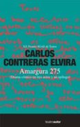 amargura 275 (obra ganadora del xx premio sgae de teatro)-carlos contreras elvira-9788480488457 amargura 275 (obra ganadora del xx premio sgae de teatro)-carlos contreras elvira-9788480488457