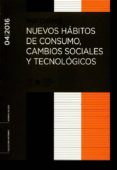 informe 04/2016 nuevos habitos de consumo, cambi0s sociales y tec nologicos-9788481883657 informe 04/2016 nuevos habitos de consumo, cambi0s sociales y tec nologicos-9788481883657