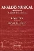 analisis musical: introduccion al analisis schenkeriano-allen forte-steven e. gilbert-9788482362557 analisis musical: introduccion al analisis schenkeriano-allen forte-steven e. gilbert-9788482362557