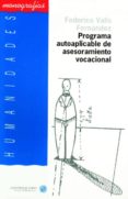 programa autoaplicable de asesoramiento vocacional-federico valls fernandez-9788482400457 programa autoaplicable de asesoramiento vocacional-federico valls fernandez-9788482400457
