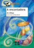 a encontadora-an alfaya-9788483029657 a encontadora-an alfaya-9788483029657