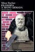 filosofia a mano armada-tibor fischer-9788483100257 filosofia a mano armada-tibor fischer-9788483100257