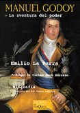 manuel godoy: la aventura del poder (finalista del xiv premio com illas)-emilio la parra-9788483104057 manuel godoy: la aventura del poder (finalista del xiv premio com illas)-emilio la parra-9788483104057