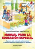 manual para la educacion especial. el proceso desde la toma de de cisiones hasta la puesta en practica en infantil, primaria y secundaria-concepcion domenech checa-angels puyol ferrer-9788483168257 manual para la educacion especial. el proceso desde la toma de de cisiones hasta la puesta en practica en infantil, primaria y secundaria-concepcion domenech checa-angels puyol ferrer-9788483168257