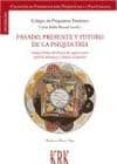 pasado, presente y futuro de la psiquiatria: psiquiatria española de 1950 a 2000. mente humana y fisica cuantica-9788483672457 pasado, presente y futuro de la psiquiatria: psiquiatria española de 1950 a 2000. mente humana y fisica cuantica-9788483672457