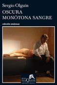 oscura monotona sangre-sergio olguin-9788483833957 oscura monotona sangre-sergio olguin-9788483833957