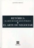 retorica: el arte de hablar en publico; el arte de negociar-alfonso ortega-9788484254157 retorica: el arte de hablar en publico; el arte de negociar-alfonso ortega-9788484254157