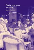 paris, era ayer (1925-1939)-janet flanner-9788484282457 paris, era ayer (1925-1939)-janet flanner-9788484282457