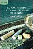 el nacimiento de la inteligencia en el niño-jean piaget-9788484328957 el nacimiento de la inteligencia en el niño-jean piaget-9788484328957
