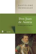 don juan de austria: un heroe para un imperio-bartolome bennassar-9788484603757 don juan de austria: un heroe para un imperio-bartolome bennassar-9788484603757