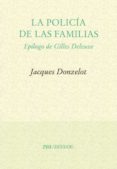 la policia de las familias (2ª ed.)-jacques donzelot-9788485081257 la policia de las familias (2ª ed.)-jacques donzelot-9788485081257