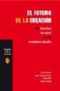 el futuro de la creacion: los derechos de autor de los creadores visuales-cristina et al. busch-9788489239357 el futuro de la creacion: los derechos de autor de los creadores visuales-cristina et al. busch-9788489239357