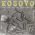 kosovo: cronica de la deportacion-gervasio sanchez-9788489396357 kosovo: cronica de la deportacion-gervasio sanchez-9788489396357