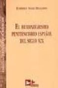 el humanitarismo penitenciario español del siglo xix-enrique sanz delgado-9788489493957 el humanitarismo penitenciario español del siglo xix-enrique sanz delgado-9788489493957