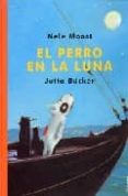 el perro en la luna-nele moost-jutta bücker-9788489804357 el perro en la luna-nele moost-jutta bücker-9788489804357
