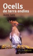ocells de terra endins-jaume sañe-9788490343357 ocells de terra endins-jaume sañe-9788490343357