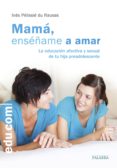 mama, enseñame a amar-ines pelissie-9788490612057 mama, enseñame a amar-ines pelissie-9788490612057