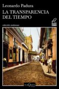 la transparencia del tiempo (ebook)-leonardo padura-9788490664957 la transparencia del tiempo (ebook)-leonardo padura-9788490664957