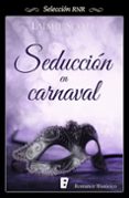 seducción en carnaval (ebook)-laimie scott-9788490690857 seducción en carnaval (ebook)-laimie scott-9788490690857