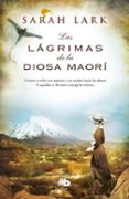 las lagrimas de la diosa maori (trilogia del arbol kauri 3)-sarah lark-9788490704257 las lagrimas de la diosa maori (trilogia del arbol kauri 3)-sarah lark-9788490704257