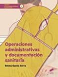 operaciones administrativas y documentación sanitaria-emma garcia serra-9788490774557 operaciones administrativas y documentación sanitaria-emma garcia serra-9788490774557