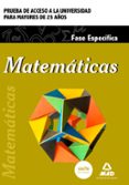 matemáticas. prueba de acceso a la universidad para mayores de 25 años-9788490934357 matemáticas. prueba de acceso a la universidad para mayores de 25 años-9788490934357